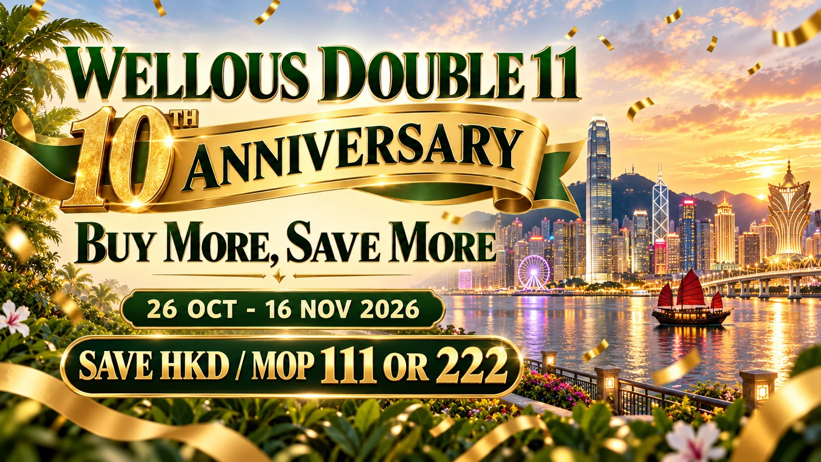 WELLOUS HONG KONG & MACAU · DOUBLE 11 2026 - Double 11 & 10th Anniversary Savings